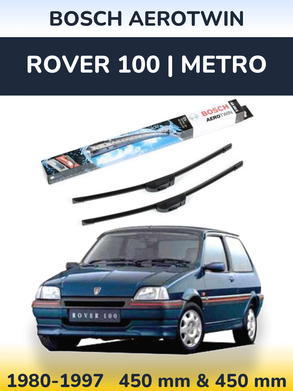 Комплект передних дворников BOSCH AeroTwin 450 & 450 мм для Rover 100 | Metro 1980-1997