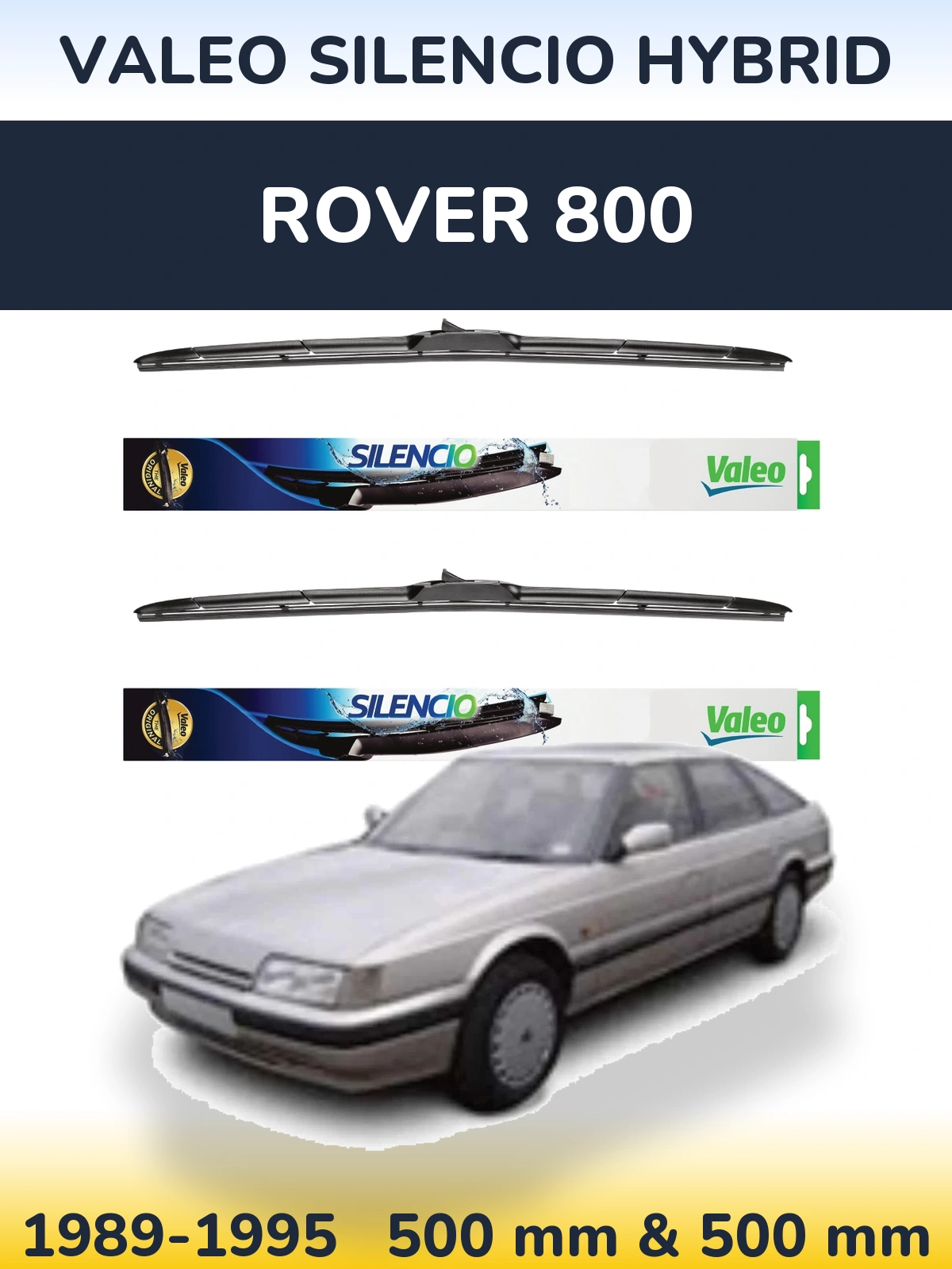 Komplet przednich wycieraczek Valeo Silencio Hybrid 500 & 500 mm do Rover 800 1989-1995