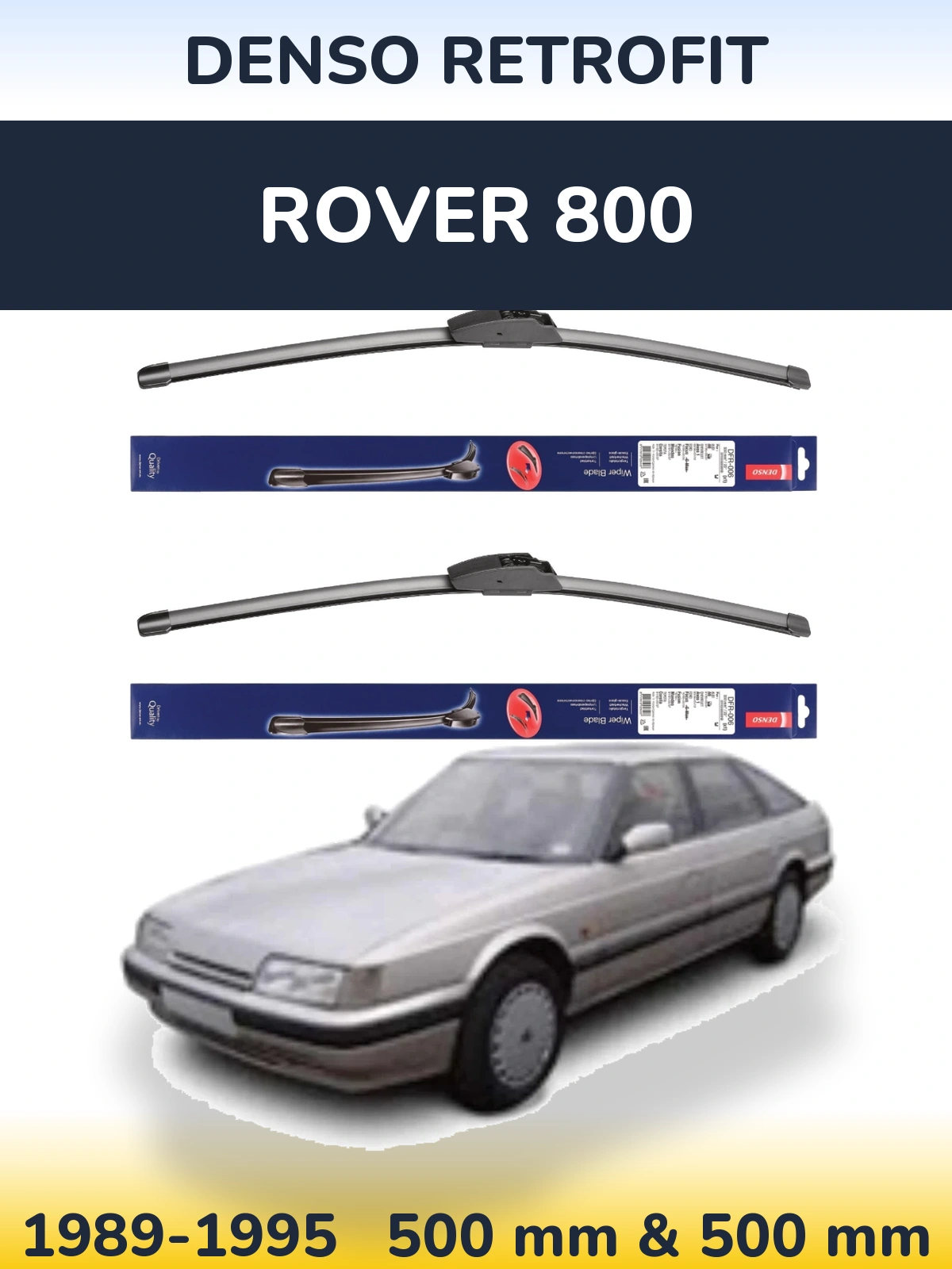 Komplet przednich wycieraczek Denso Retrofit 500 & 500 mm do Rover 800 1989-1995