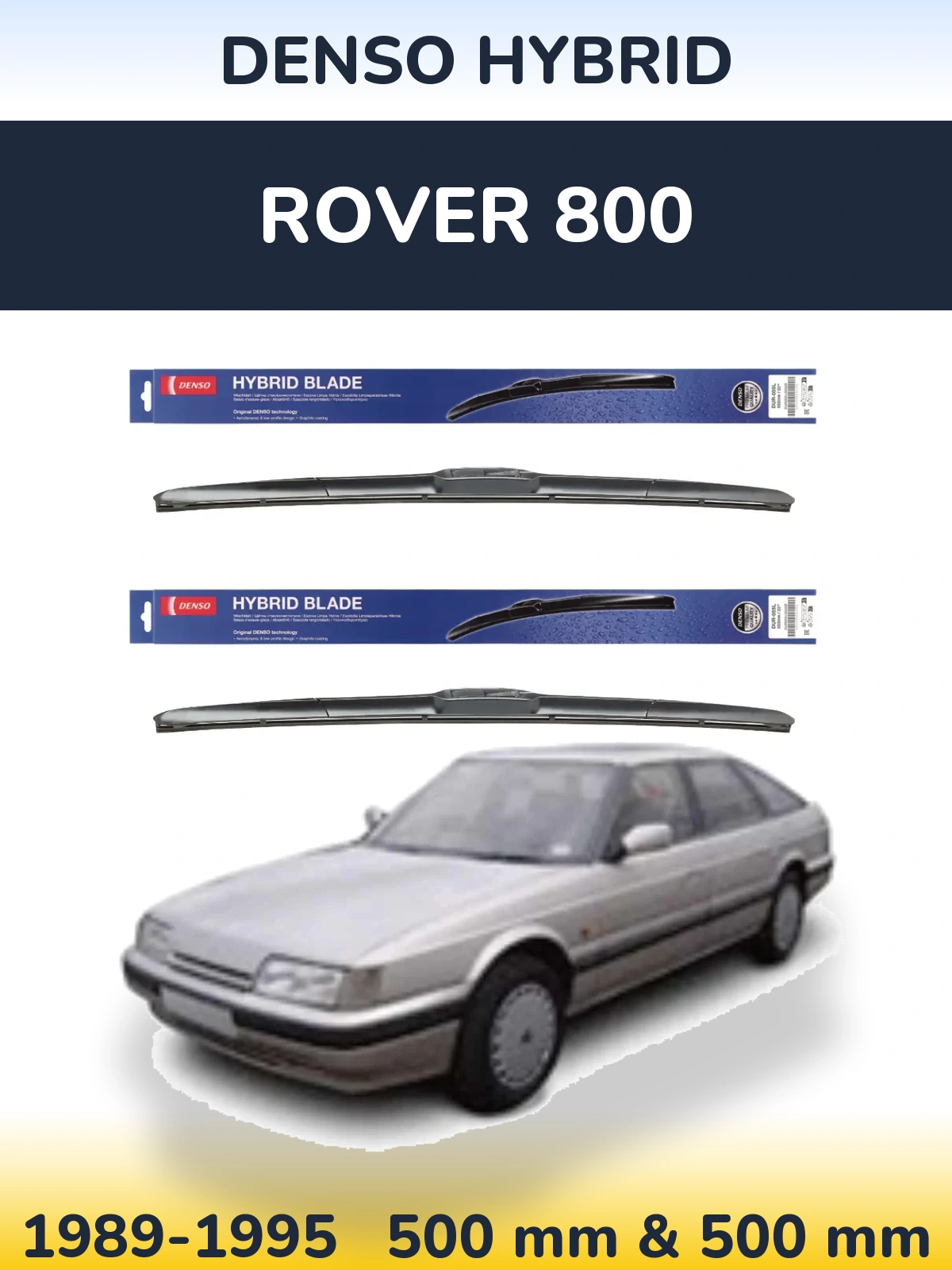Komplet przednich wycieraczek Denso Hybrid 500 & 500 mm do Rover 800 1989-1995