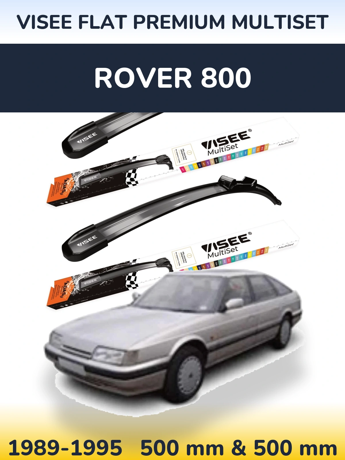 Komplet przednich wycieraczek VISEE FLAT PREMIUM MultiSet 500 & 500 mm do Rover 800 1989-1995
