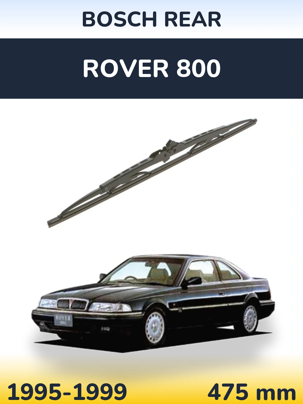 Задний дворник BOSCH Rear 475 мм для Rover 800 1995-1999