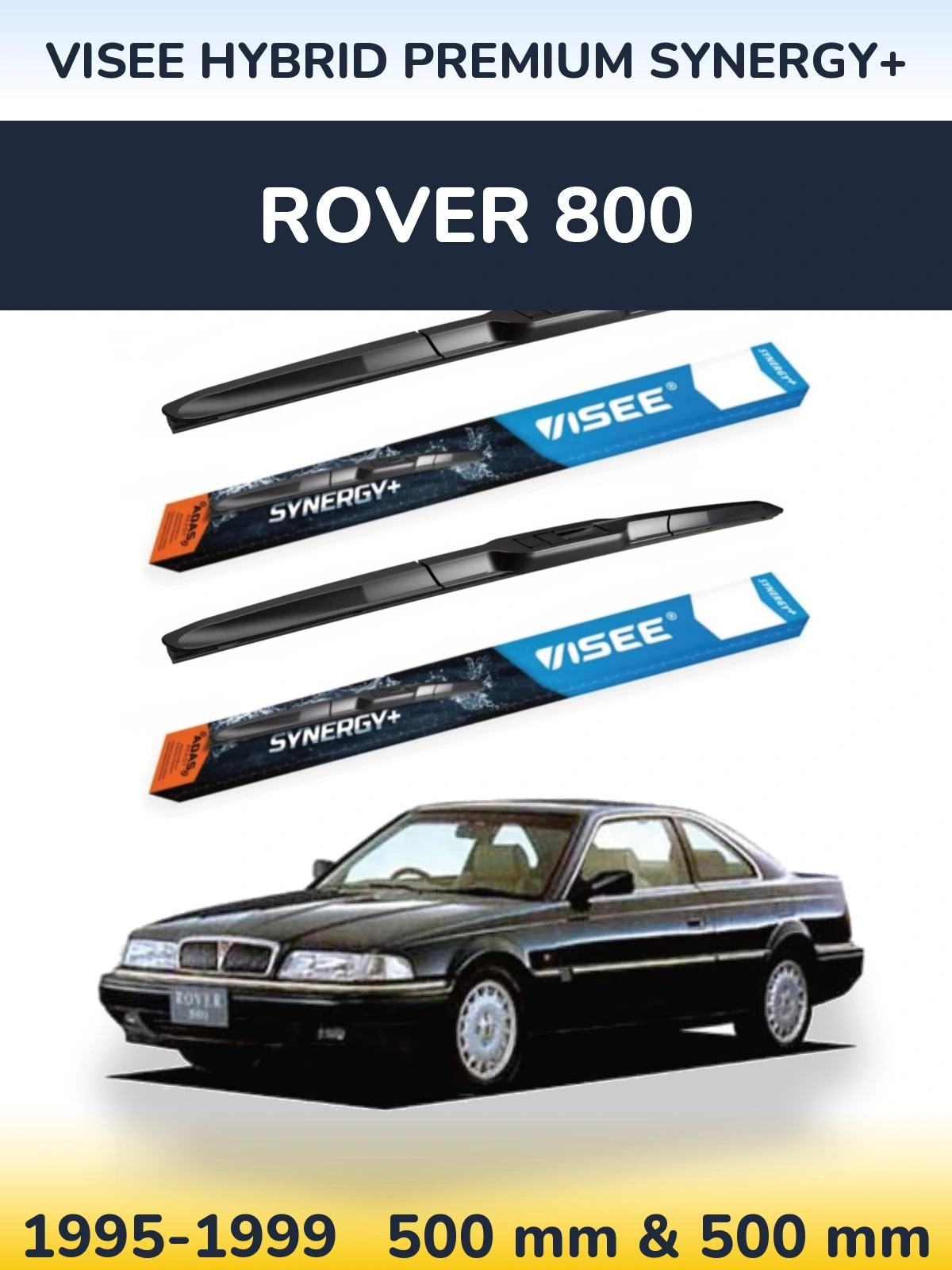 Комплект передних дворников VISEE HYBRID PREMIUM SYNERGY+ 500 & 500 мм для Rover 800 1995-1999