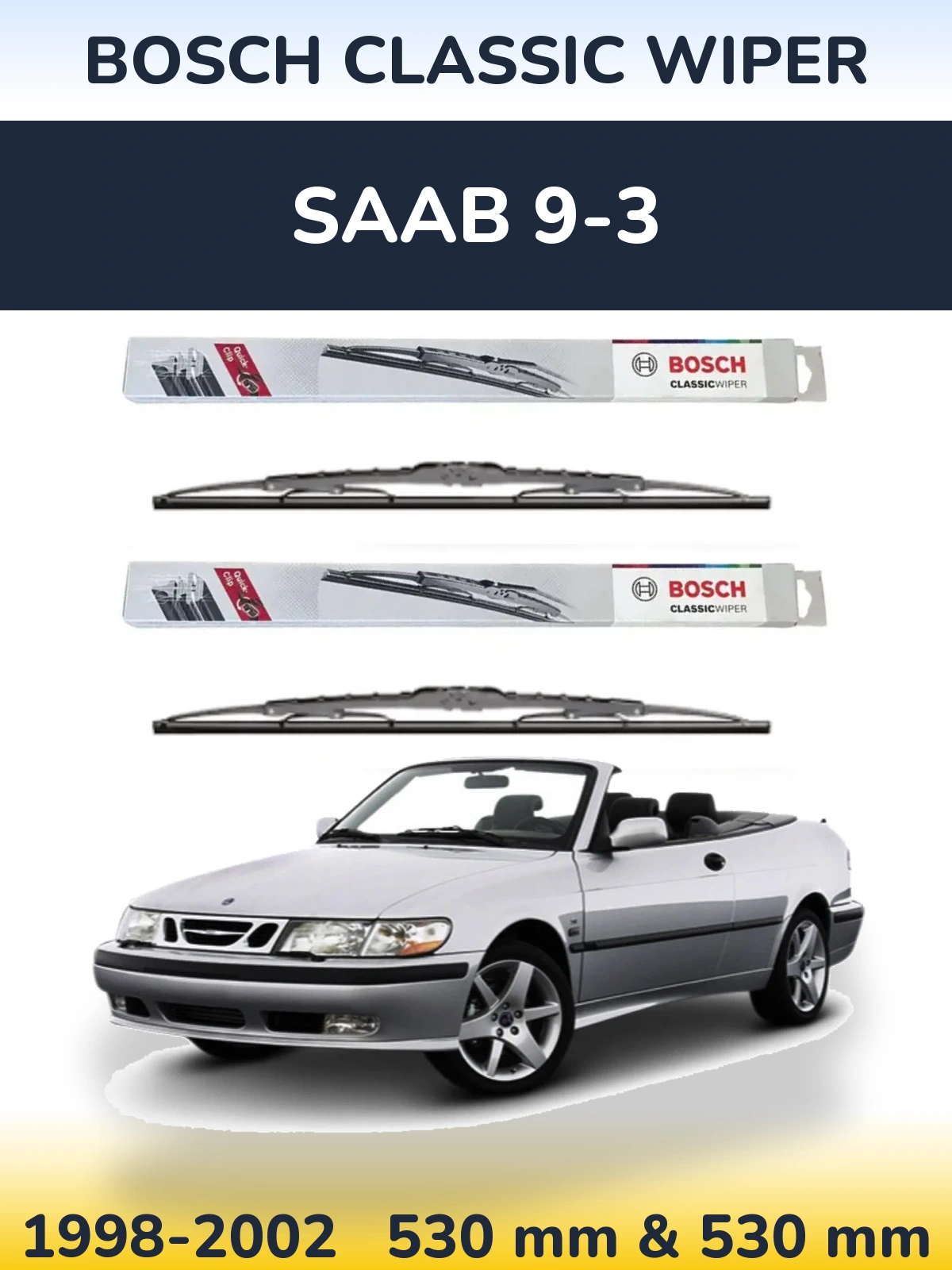 Komplet przednich wycieraczek BOSCH Classic Wiper 530 & 530 mm do SAAB 9-3 1998-2002