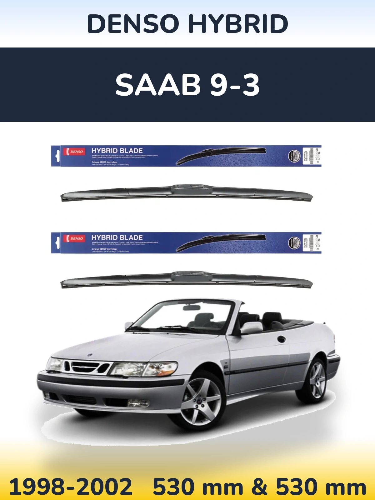 Komplet przednich wycieraczek Denso Hybrid 530 & 530 mm do SAAB 9-3 1998-2002