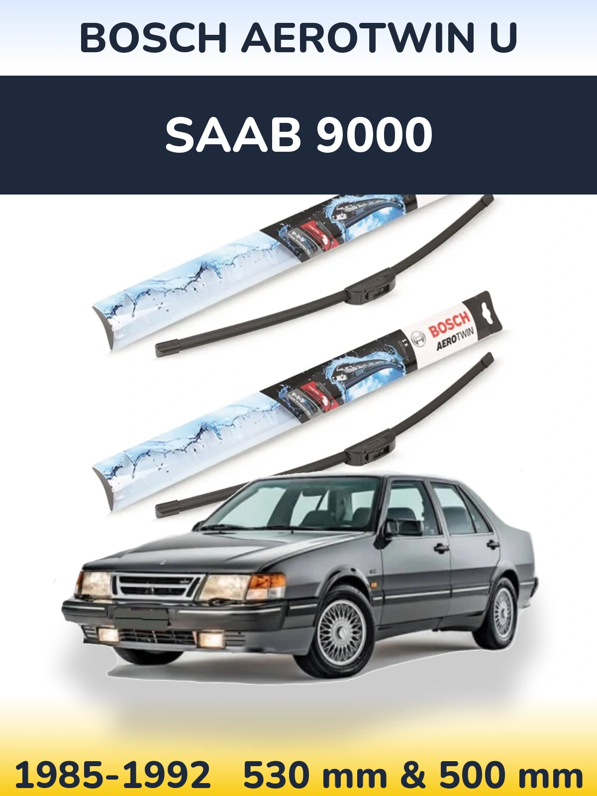 Komplet przednich wycieraczek BOSCH AeroTwin U 530 & 500 mm do SAAB 9000 1985-1992