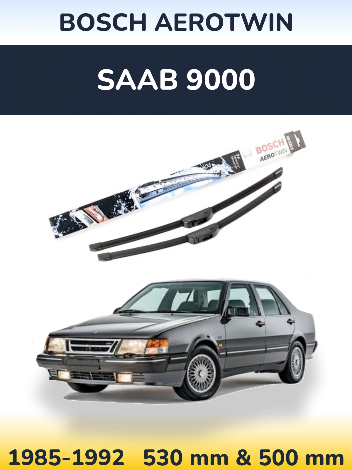 Komplet przednich wycieraczek BOSCH AeroTwin 530 & 500 mm do SAAB 9000 1985-1992