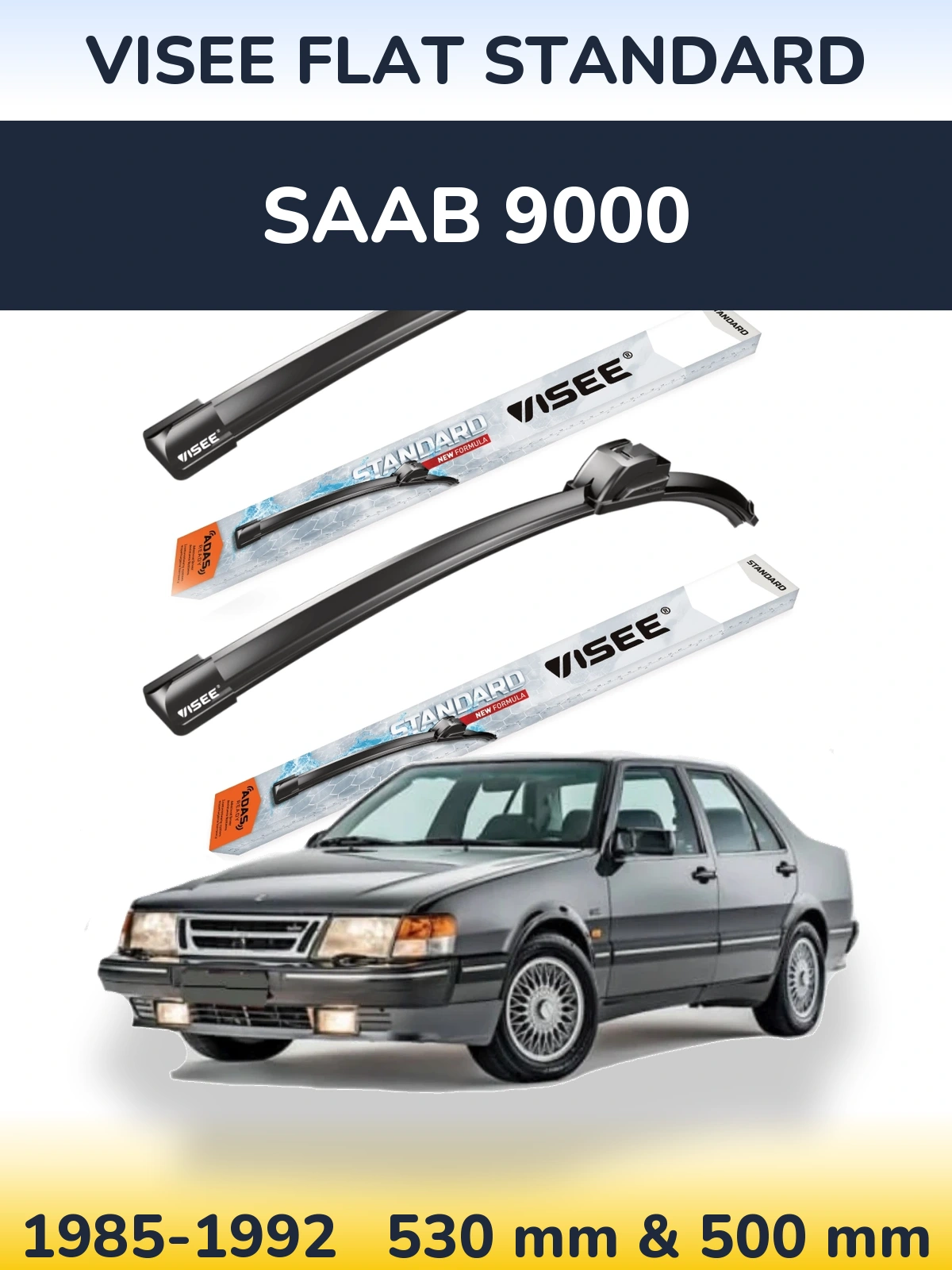 Komplet przednich wycieraczek VISEE FLAT STANDARD 530 & 500 mm do SAAB 9000 1985-1992
