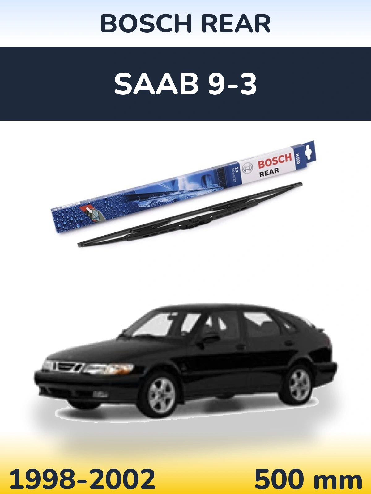 Tylna wycieraczka BOSCH Rear 500 mm do SAAB 9-3 1998-2002