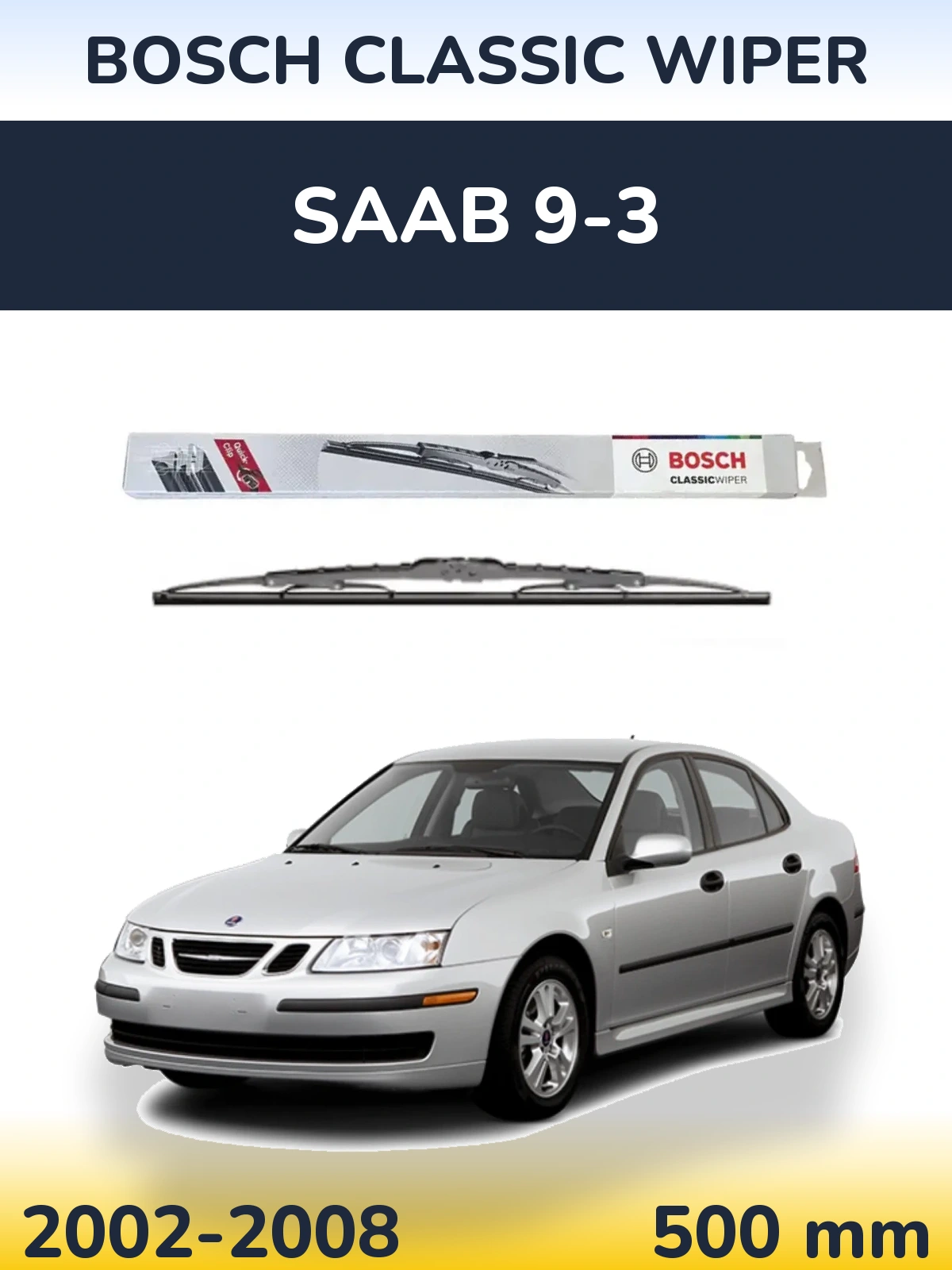 Rear wiper blade BOSCH Classic Wiper 500 mm for SAAB 9-3 2002-2008