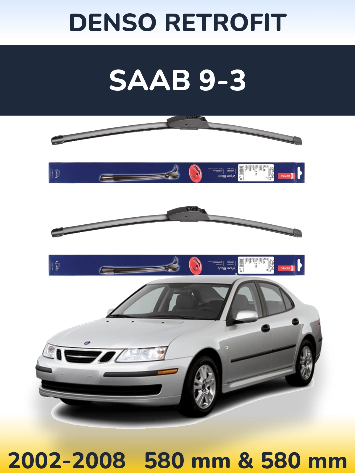 Komplet przednich wycieraczek Denso Retrofit 580 & 580 mm do SAAB 9-3 2002-2008