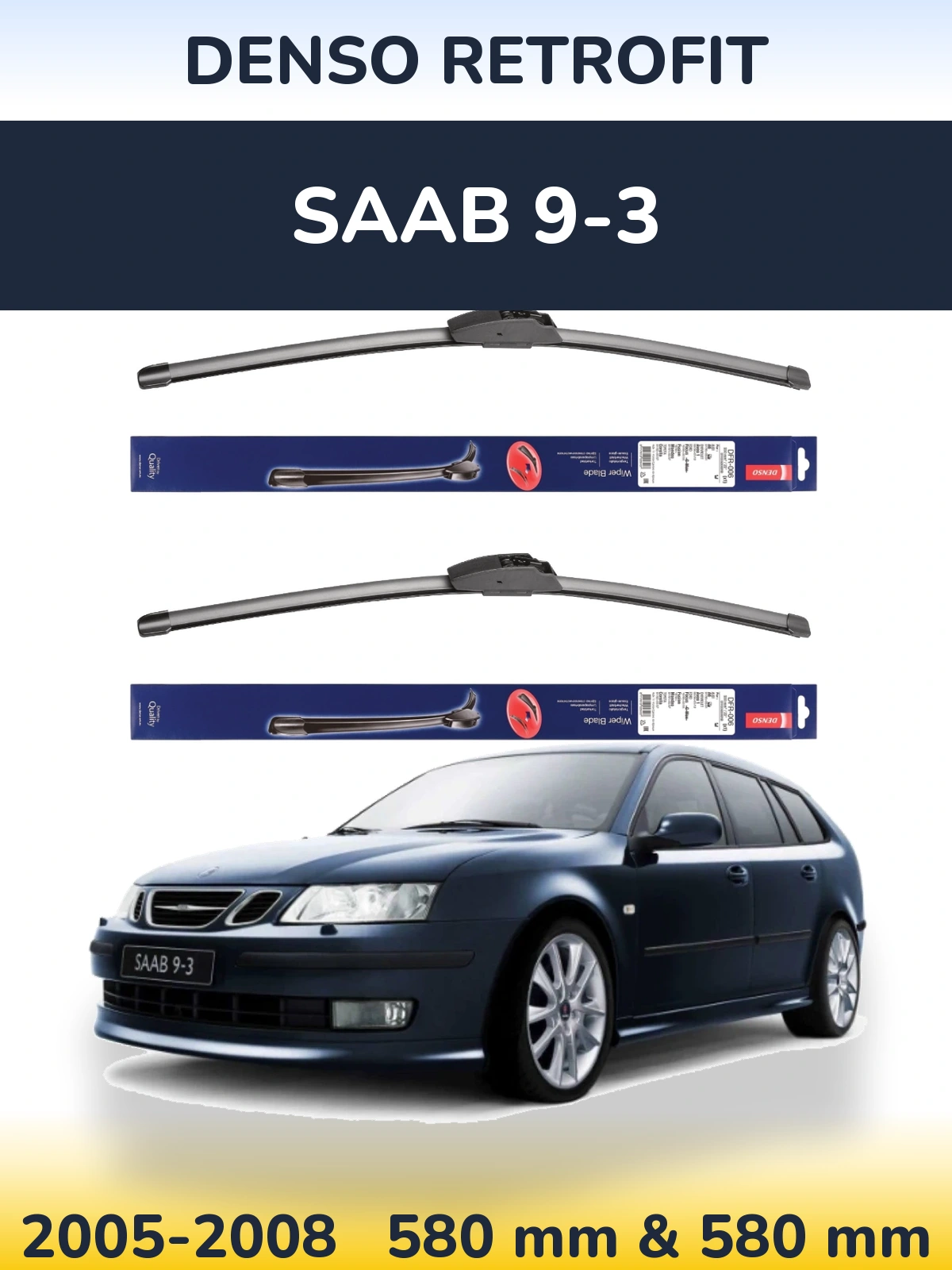 Komplet przednich wycieraczek Denso Retrofit 580 & 580 mm do SAAB 9-3 2005-2008