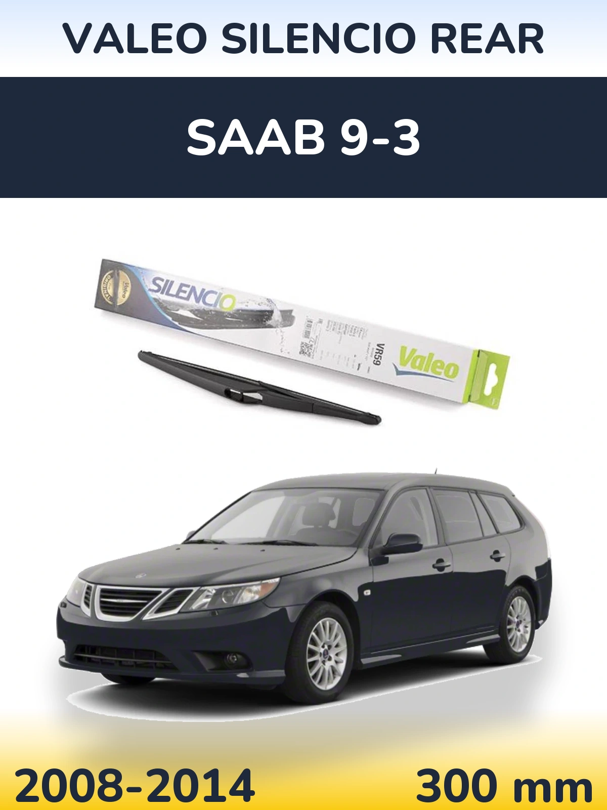 Tylna wycieraczka Valeo Silencio Rear 300 mm do SAAB 9-3 2008-2014
