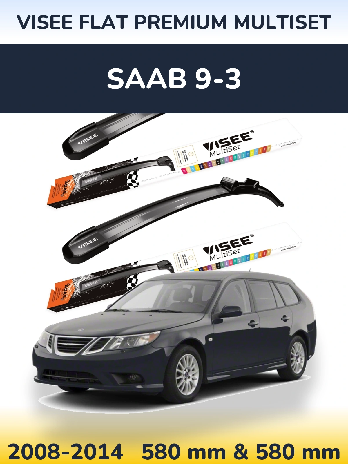 Комплект передних дворников VISEE FLAT PREMIUM MultiSet 580 & 580 мм для SAAB 9-3 2008-2014