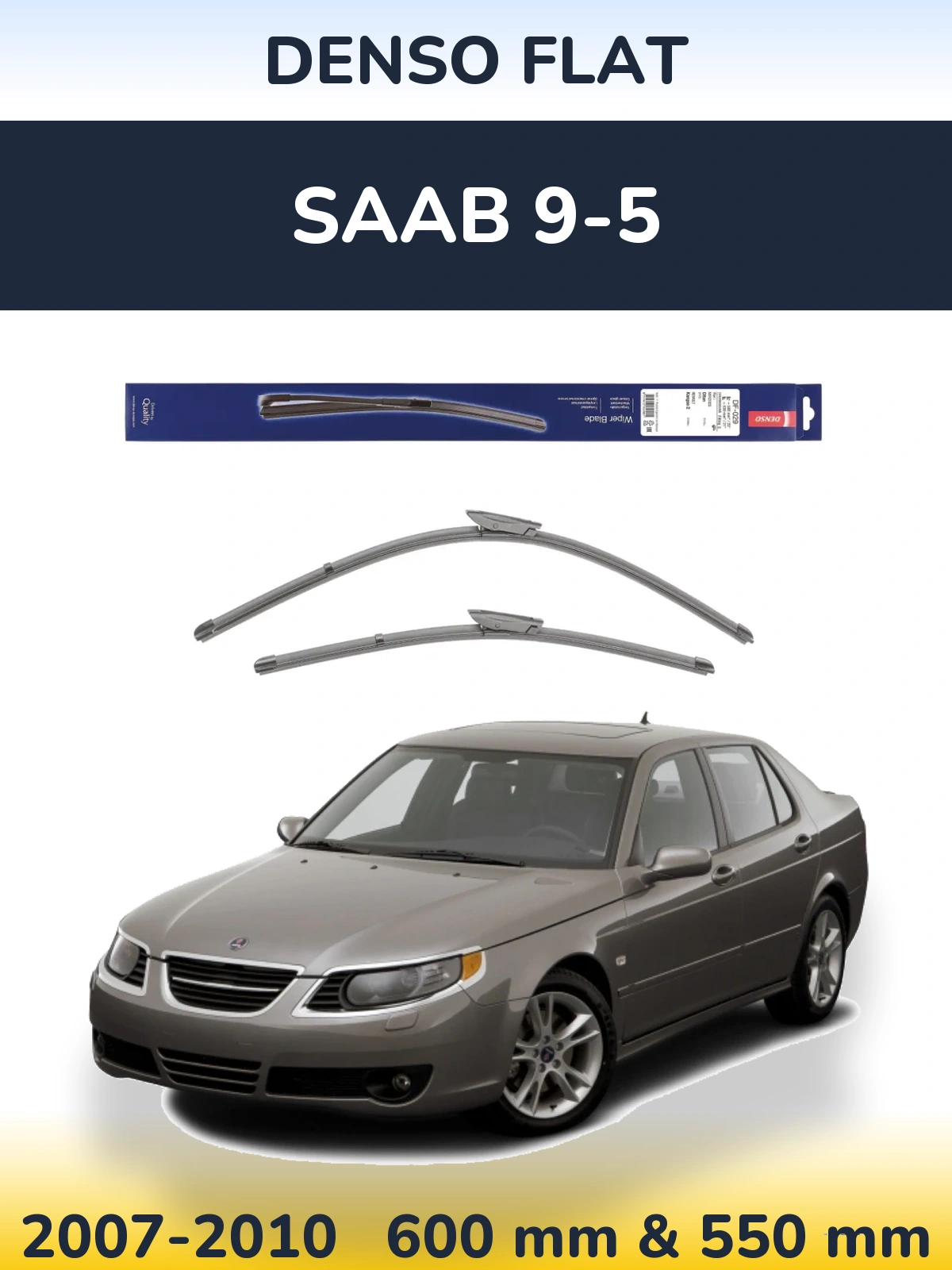 Komplet przednich wycieraczek Denso Flat 580 & 530 mm do SAAB 9-5 2007-2010