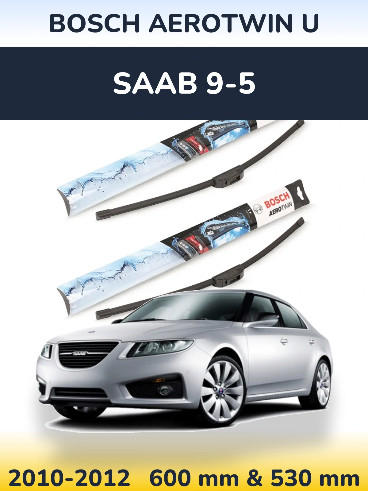 Komplet przednich wycieraczek BOSCH AeroTwin U 600 & 530 mm do SAAB 9-5 2010-2012