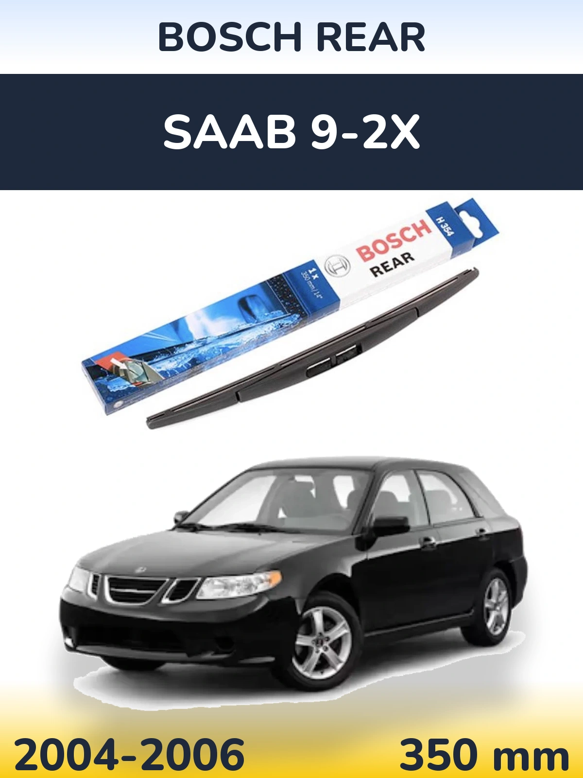 Tylna wycieraczka BOSCH Rear 350 mm do SAAB 9-2X 2004-2006