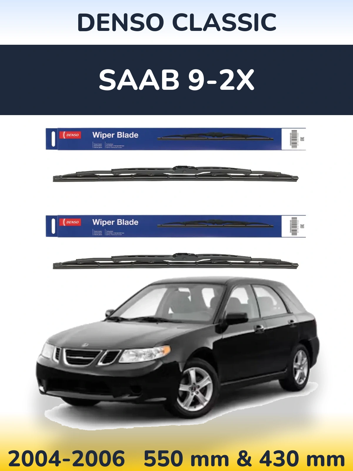 Front wiper blade set Denso Classic 550 & 430 mm for SAAB 9-2X 2004-2006