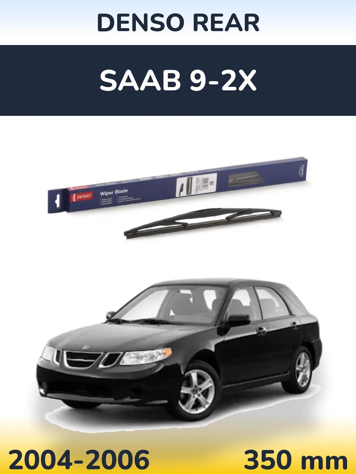 Rear wiper blade Denso Rear 350 mm for SAAB 9-2X 2004-2006