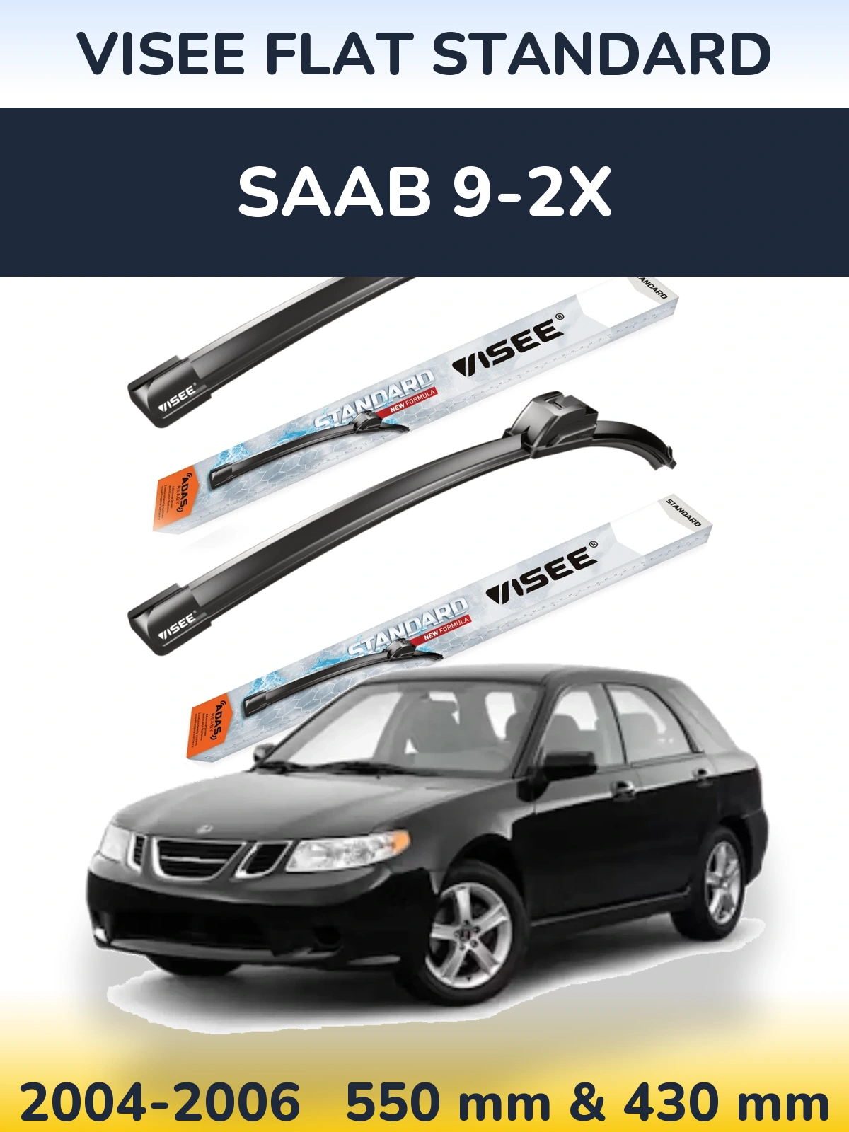 Front wiper blade set VISEE FLAT STANDARD 550 & 430 mm for SAAB 9-2X 2004-2006