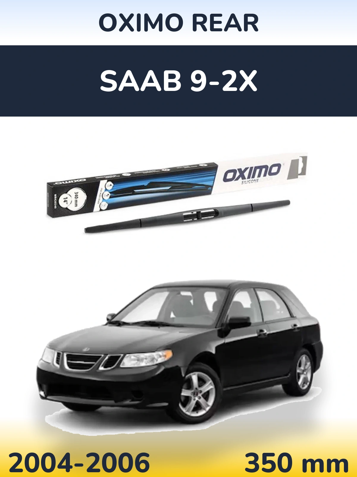 Tylna wycieraczka Oximo Rear 350 mm do SAAB 9-2X 2004-2006