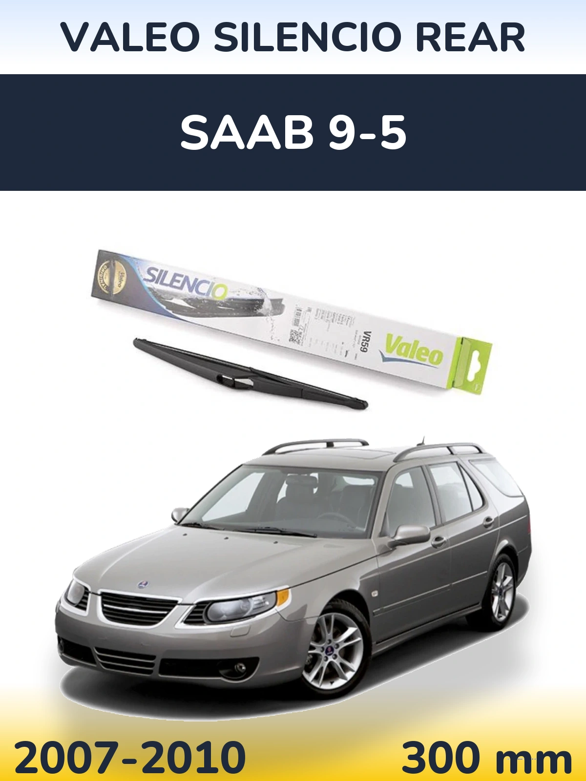 Tylna wycieraczka Valeo Silencio Rear 300 mm do SAAB 9-5 2007-2010