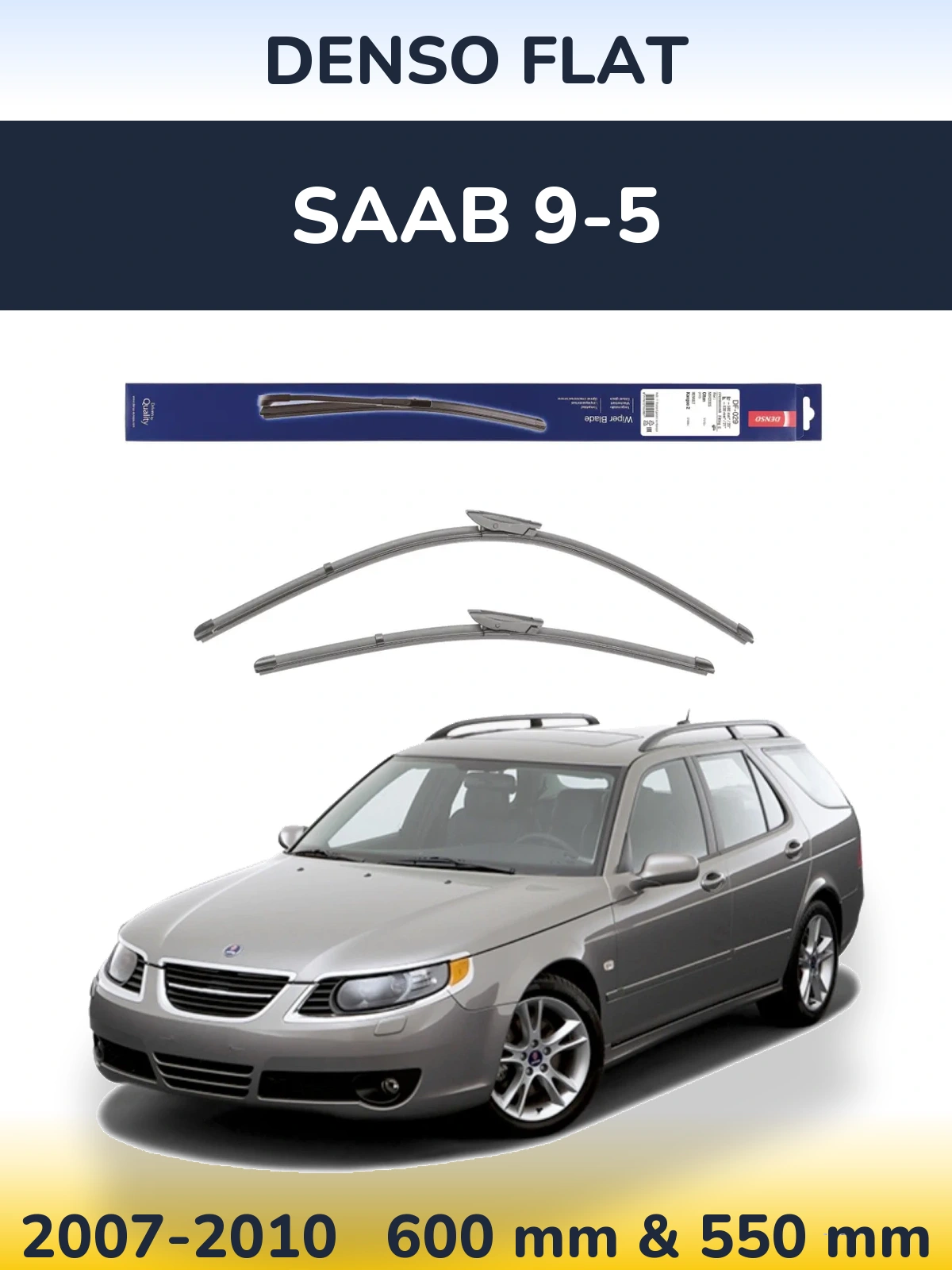 Komplet przednich wycieraczek Denso Flat 580 & 530 mm do SAAB 9-5 2007-2010