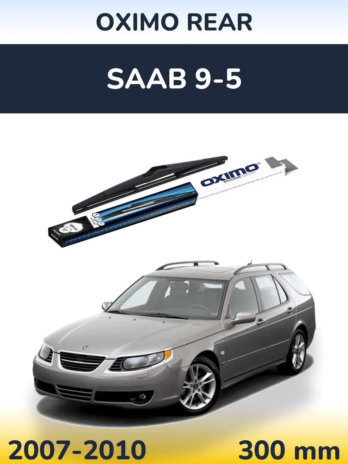 Tylna wycieraczka Oximo Rear 300 mm do SAAB 9-5 2007-2010