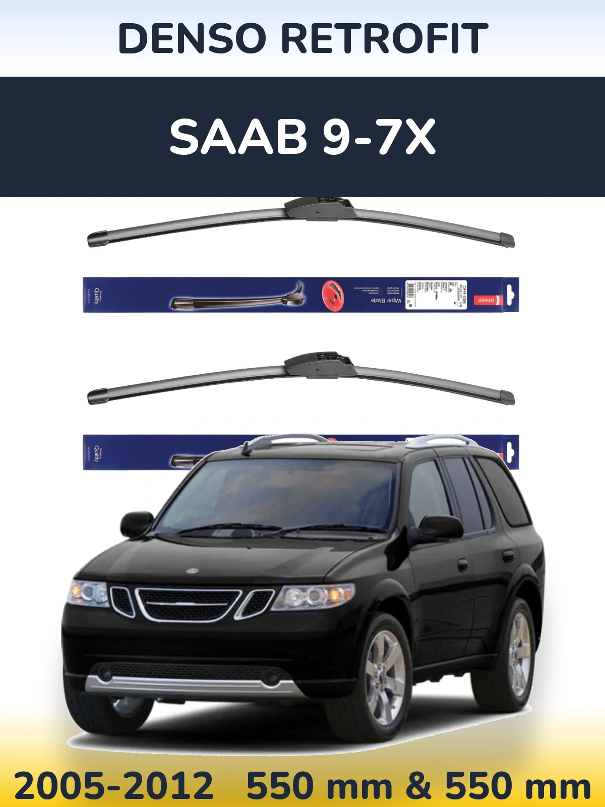 Komplet przednich wycieraczek Denso Retrofit 550 & 550 mm do SAAB 9-7X 2005-2012