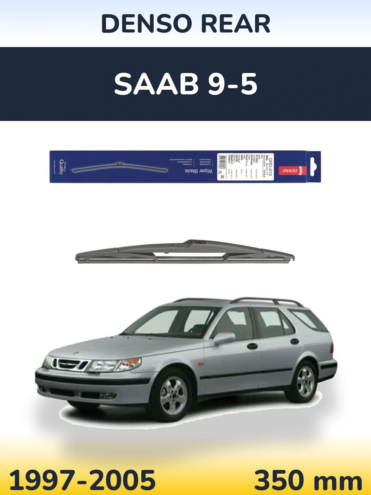 Rear wiper blade Denso Rear 350 mm for SAAB 9-5 1997-2005
