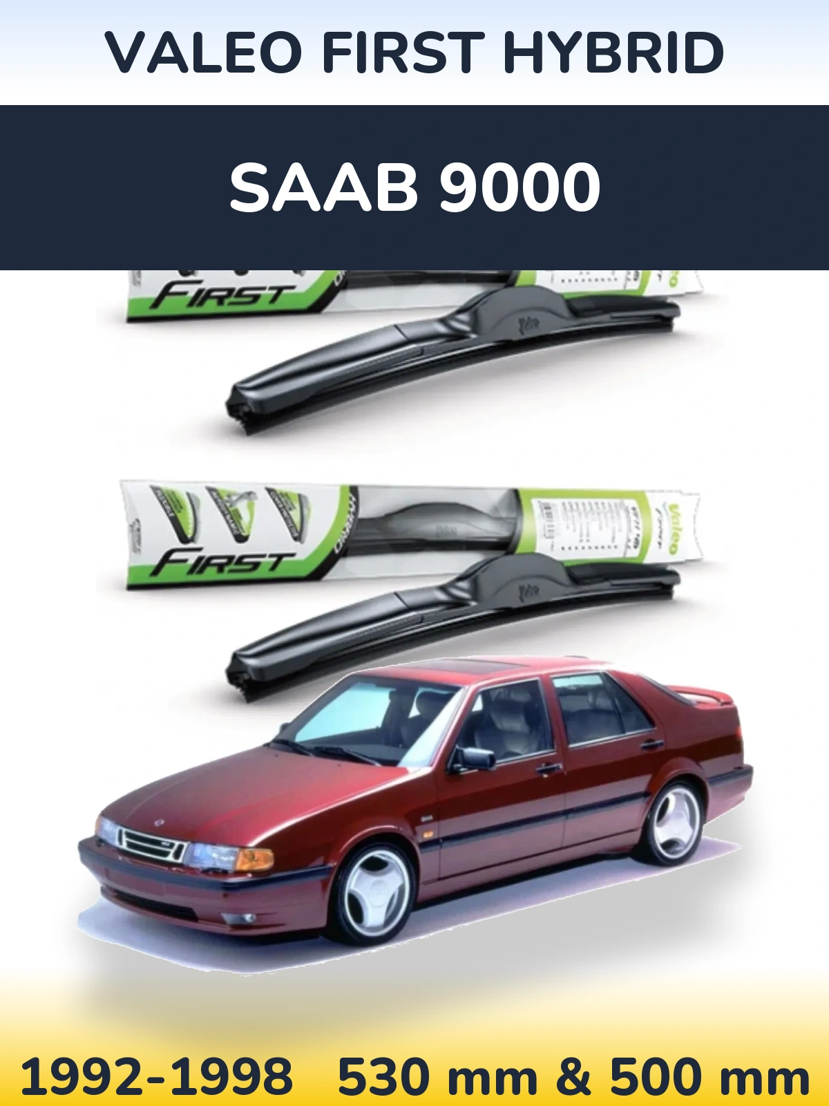 Komplet przednich wycieraczek Valeo First Hybrid 530 & 500 mm do SAAB 9000 1992-1998