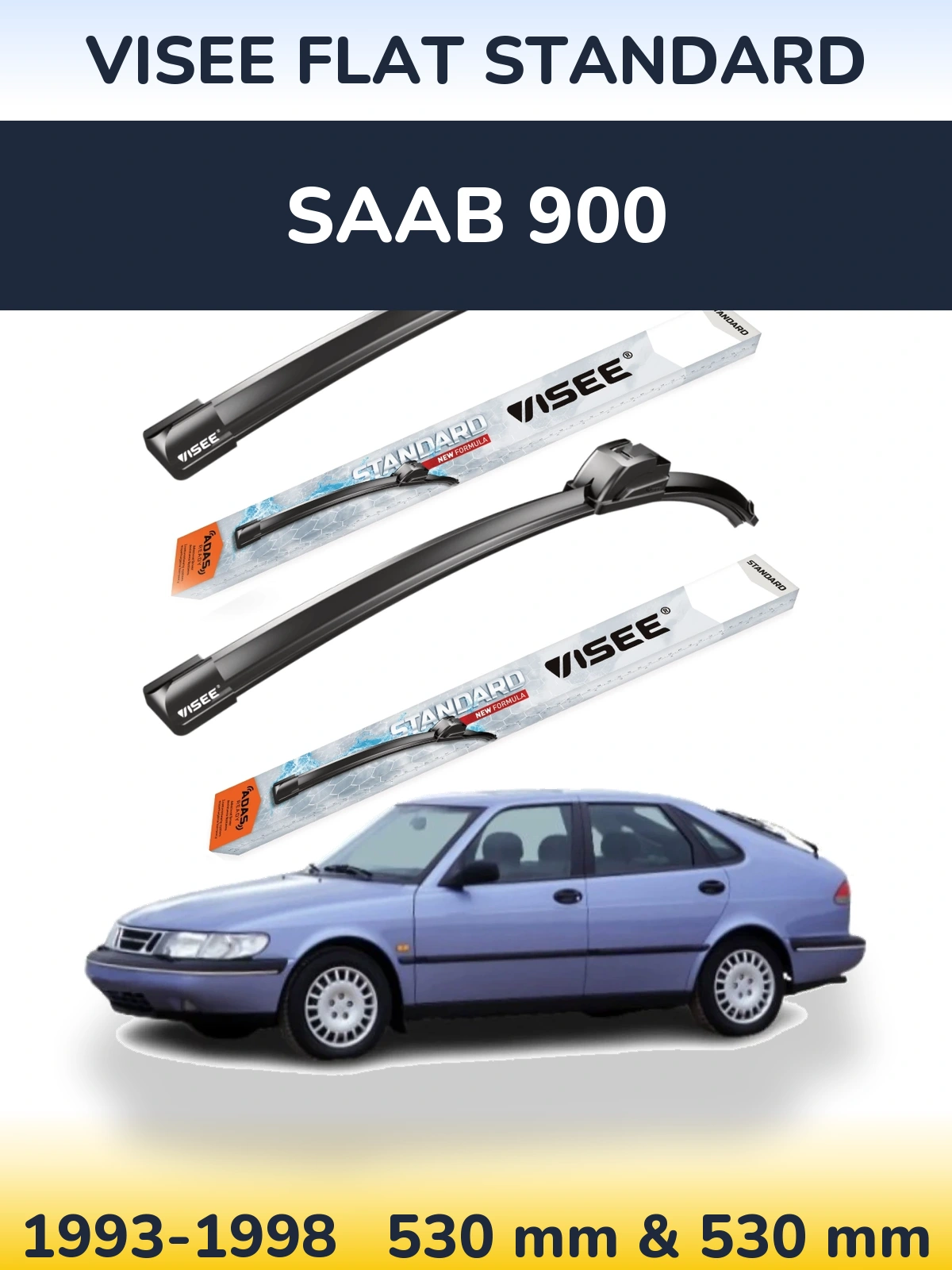 Komplet przednich wycieraczek VISEE FLAT STANDARD 530 & 530 mm do SAAB 900 1993-1998
