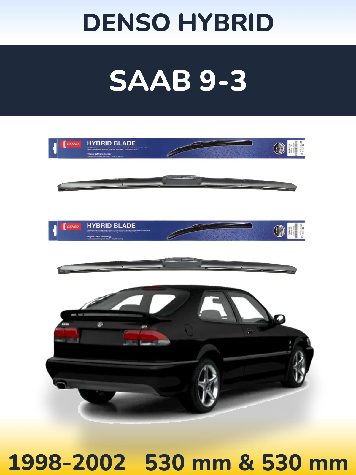 Komplet przednich wycieraczek Denso Hybrid 530 & 530 mm do SAAB 9-3 1998-2002