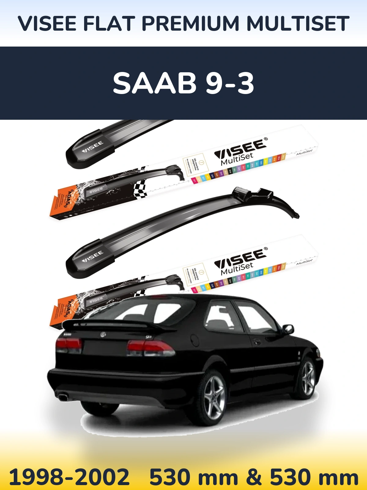 Комплект передних дворников VISEE FLAT PREMIUM MultiSet 530 & 530 мм для SAAB 9-3 1998-2002