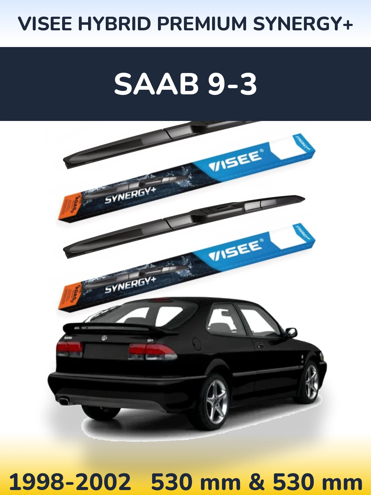 Komplet przednich wycieraczek VISEE HYBRID PREMIUM SYNERGY+ 530 & 530 mm do SAAB 9-3 1998-2002