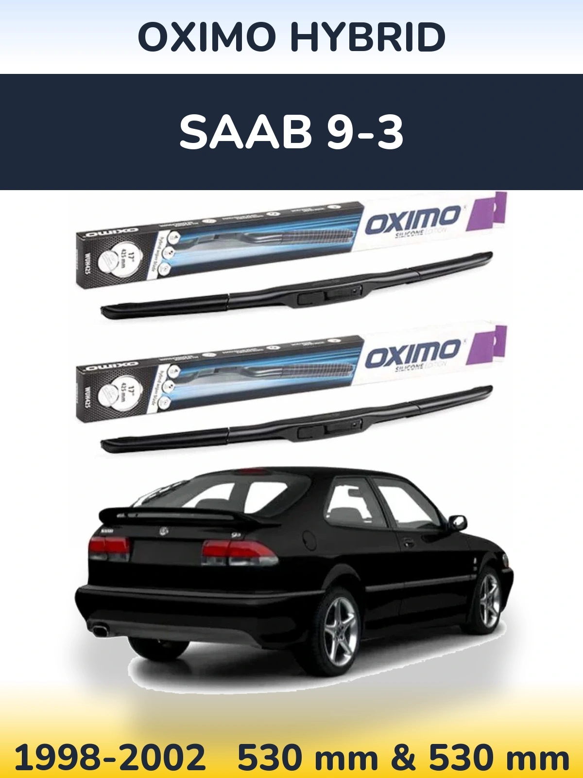 Комплект передних дворников Oximo Hybrid 530 & 530 мм для SAAB 9-3 1998-2002