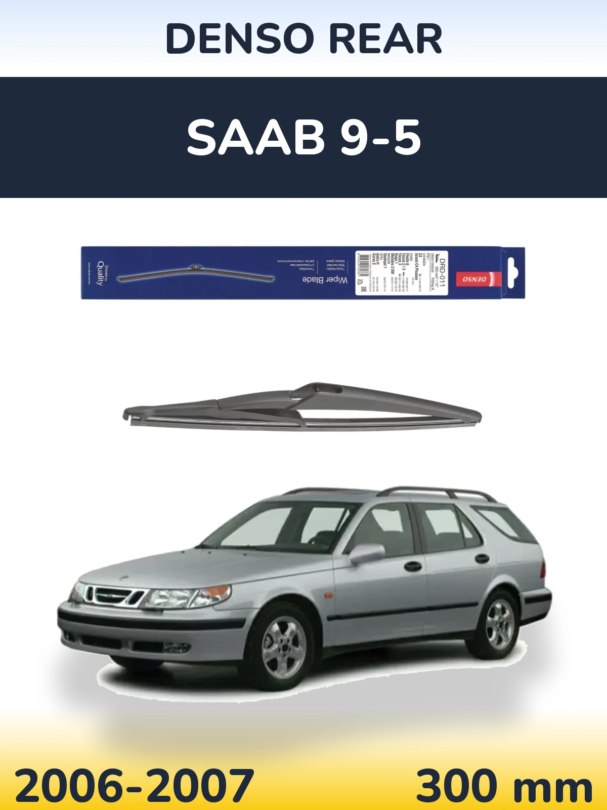 Задний дворник Denso Rear 300 мм для SAAB 9-5 2006-2007