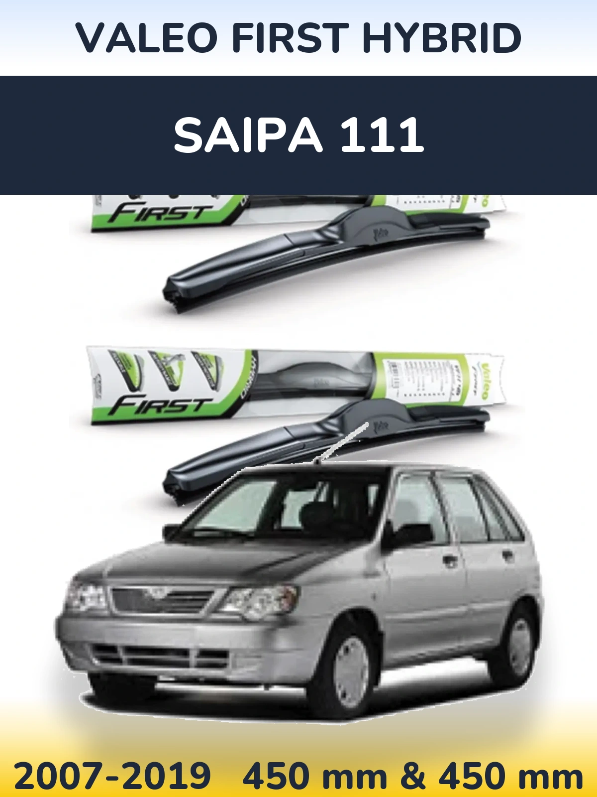 Komplet przednich wycieraczek Valeo First Hybrid 450 & 450 mm do Saipa 111 2007-2019