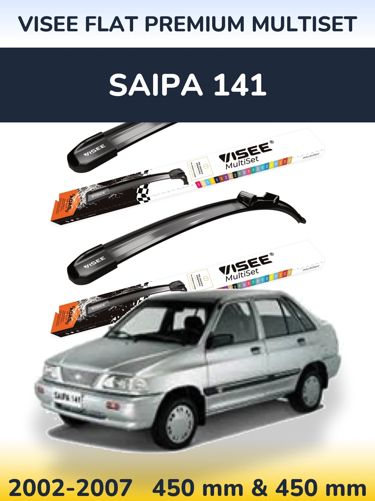 Komplet przednich wycieraczek VISEE FLAT PREMIUM MultiSet 450 & 450 mm do Saipa 141 2002-2007