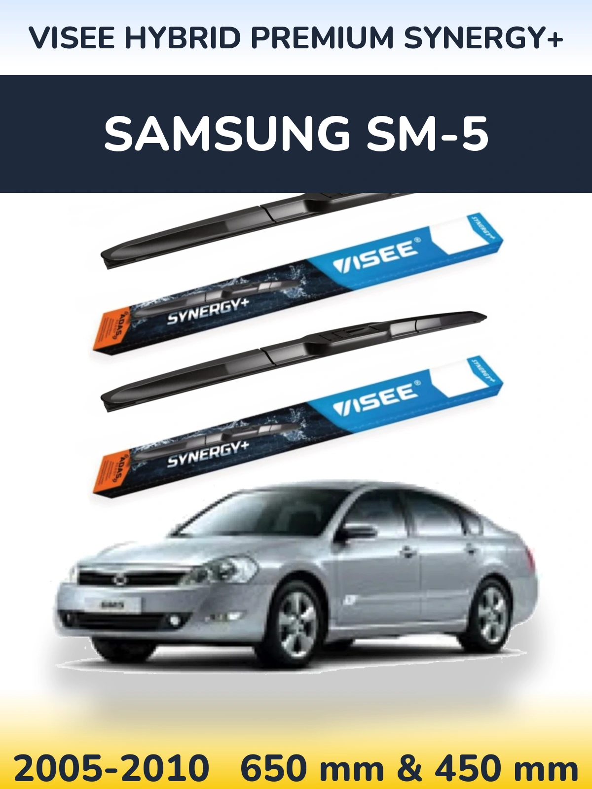 Komplet przednich wycieraczek VISEE HYBRID PREMIUM SYNERGY+ 650 & 450 mm do Samsung SM-5 2005-2010