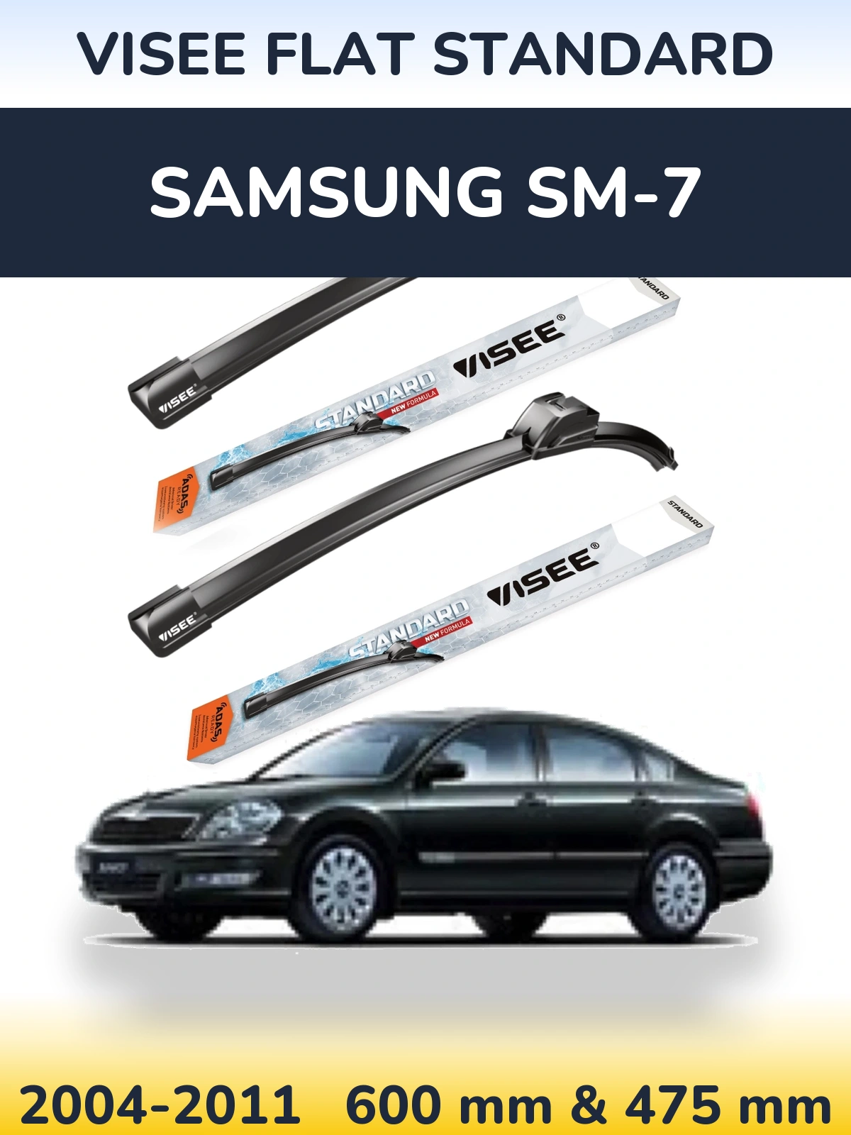Komplet przednich wycieraczek VISEE FLAT STANDARD 600 & 475 mm do Samsung SM-7 2004-2011
