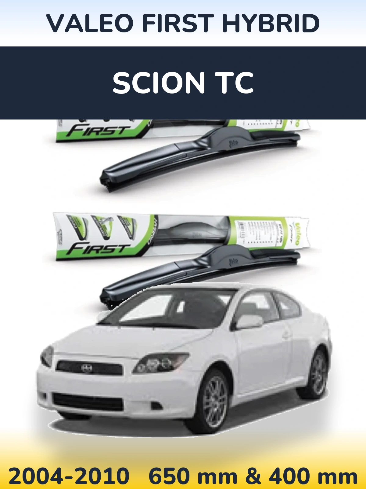 Komplet przednich wycieraczek Valeo First Hybrid 650 & 400 mm do Scion tC 2004-2010