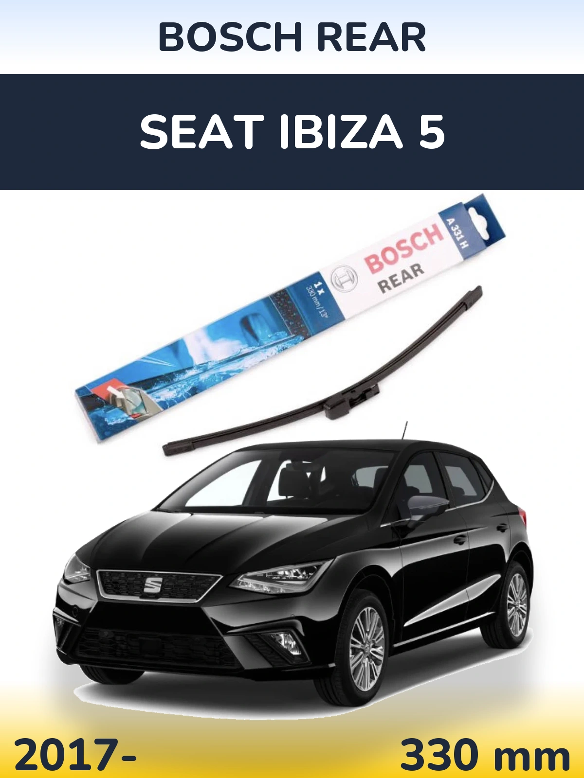 Tylna wycieraczka BOSCH Rear 330 mm do SEAT Ibiza 5 2017-2026