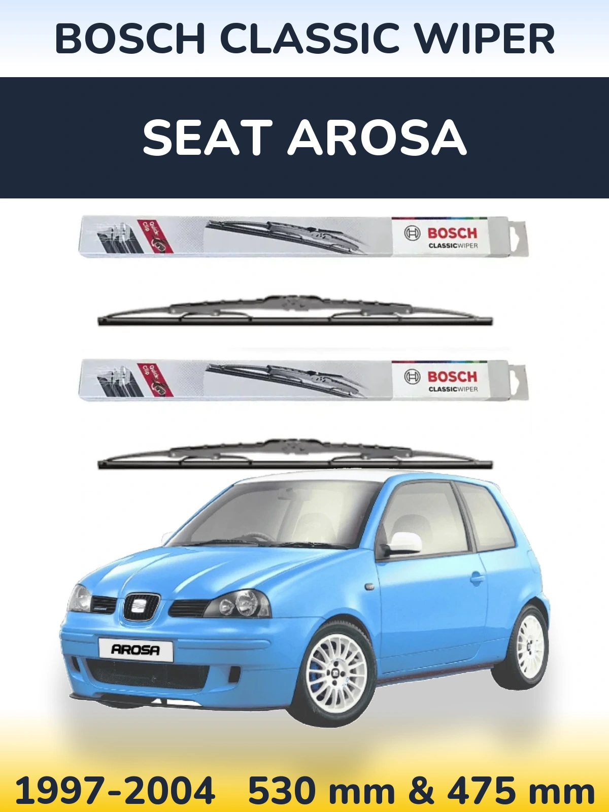 Komplet przednich wycieraczek BOSCH Classic Wiper 530 & 475 mm do SEAT Arosa 1997-2004