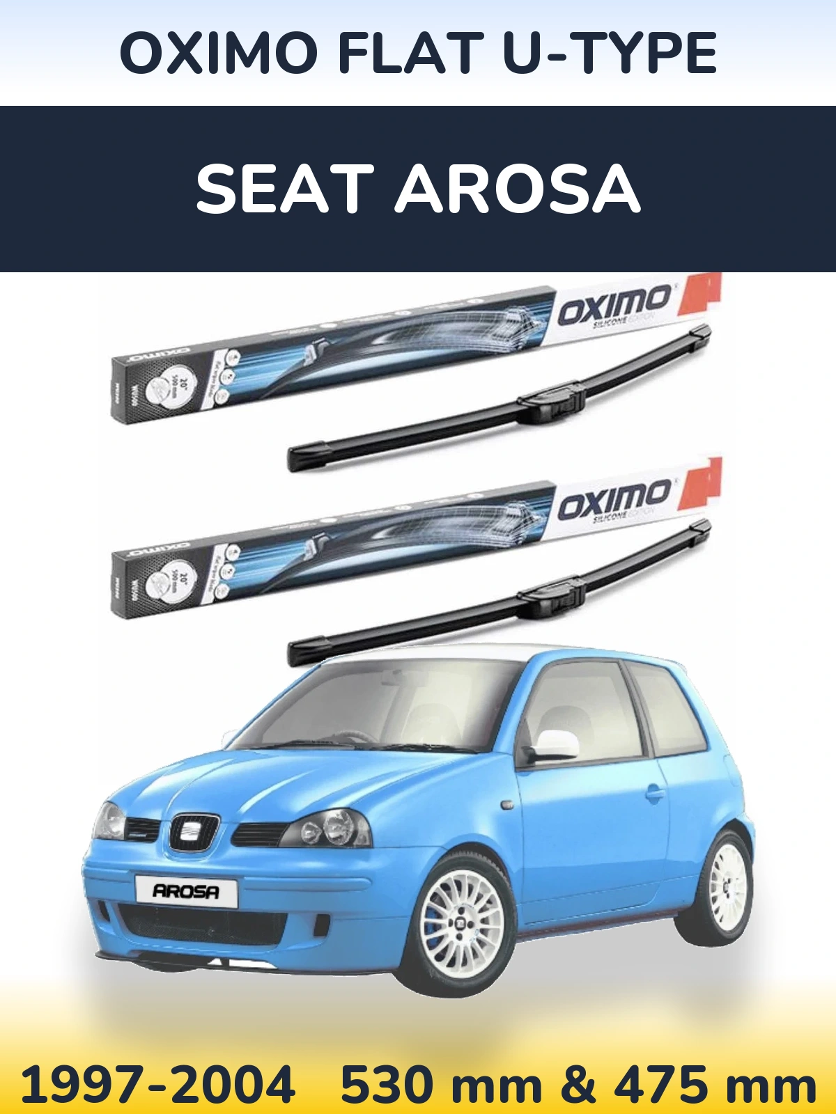 Komplet przednich wycieraczek Oximo Flat U-type 530 & 475 mm do SEAT Arosa 1997-2004