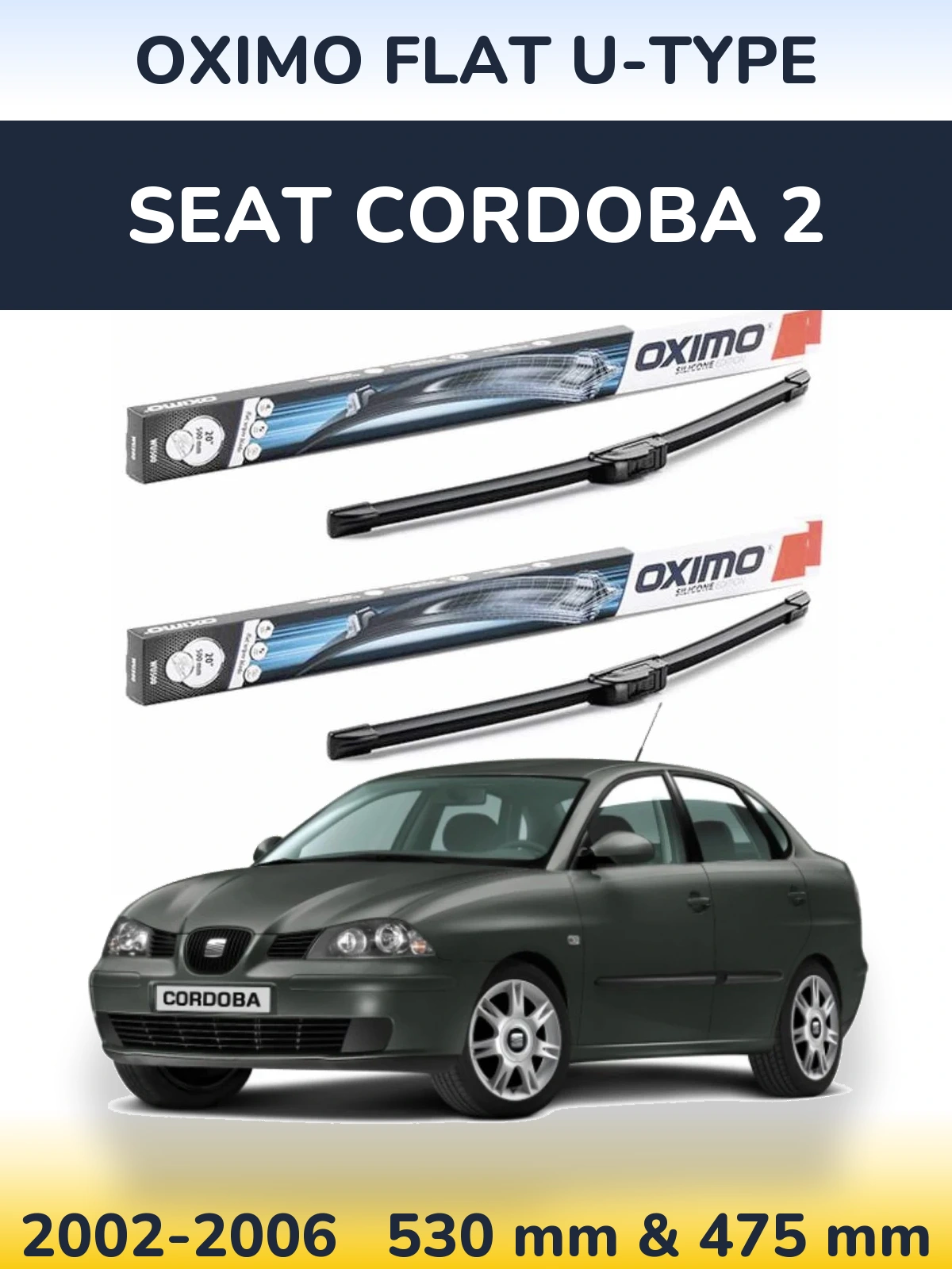 Front wiper blade set Oximo Flat U-type 530 & 475 mm for SEAT Cordoba 2 2002-2006