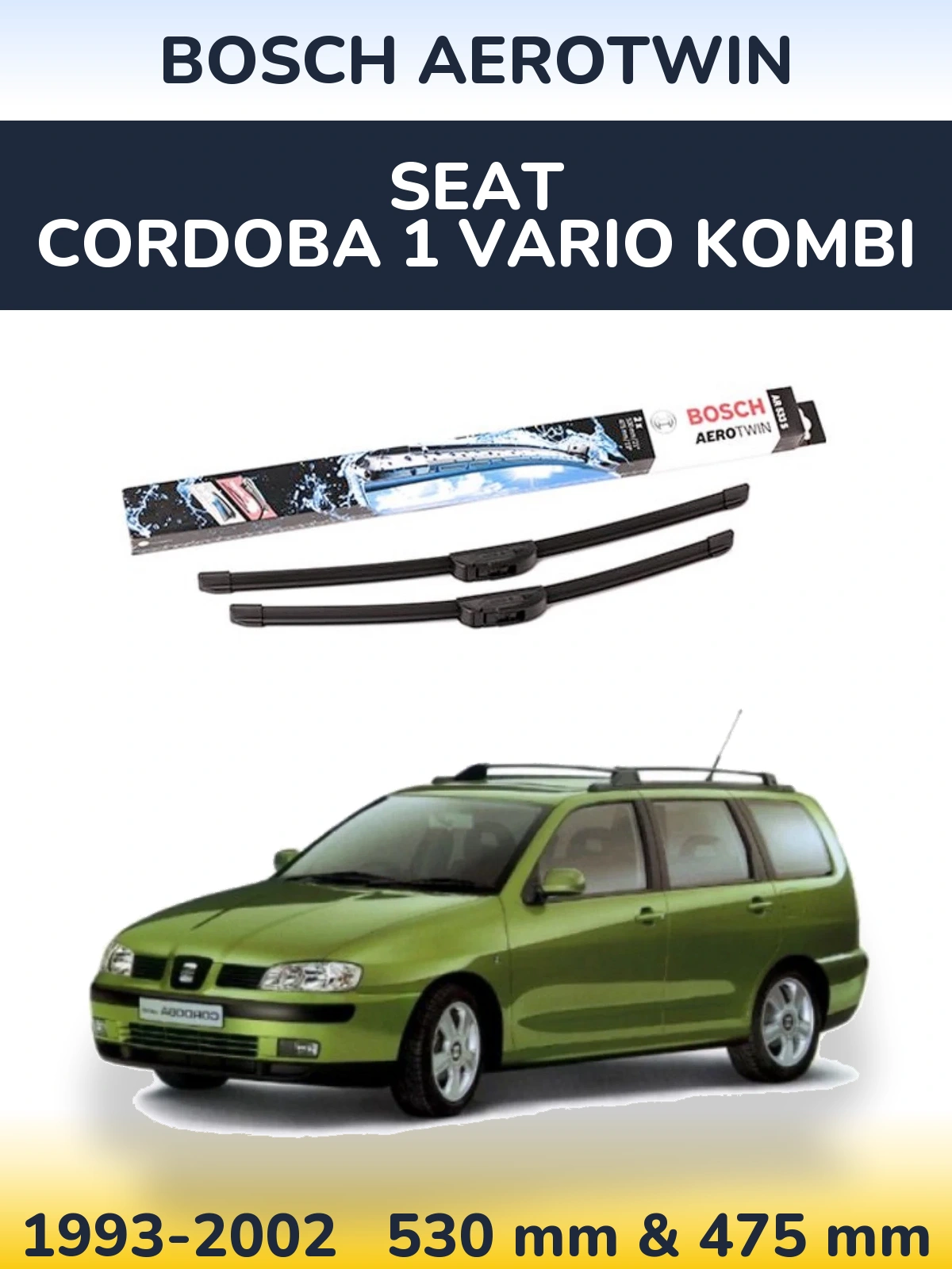 Komplet przednich wycieraczek BOSCH AeroTwin 530 & 475 mm do SEAT Cordoba 1 Vario kombi 1993-2002