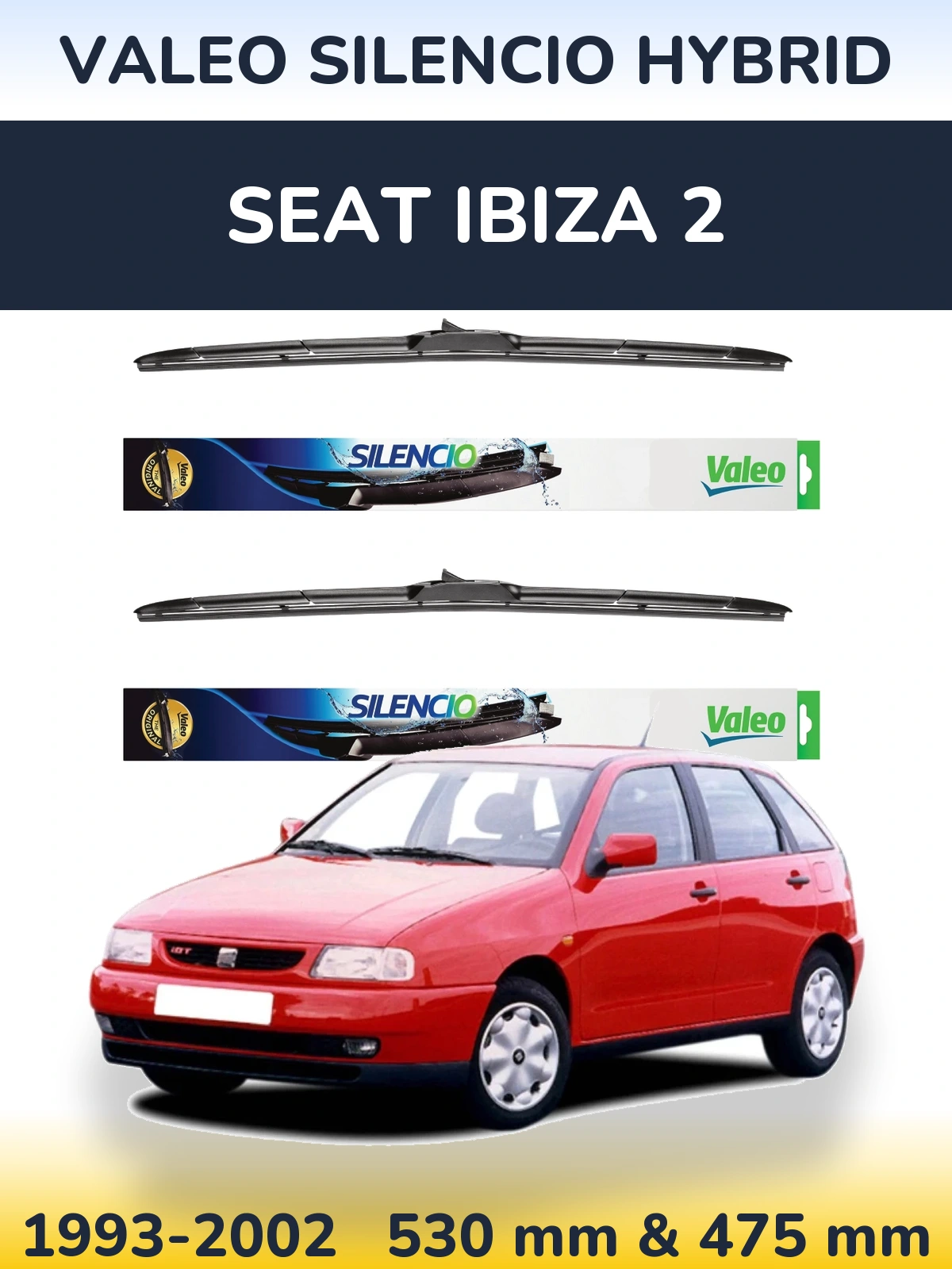 Komplet przednich wycieraczek Valeo Silencio Hybrid 530 & 475 mm do SEAT Ibiza 2 1993-2002