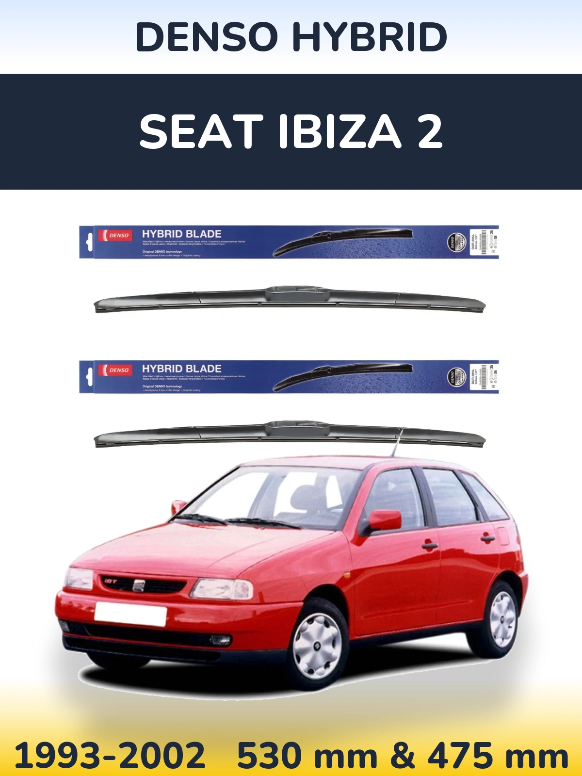Komplet przednich wycieraczek Denso Hybrid 530 & 475 mm do SEAT Ibiza 2 1993-2002