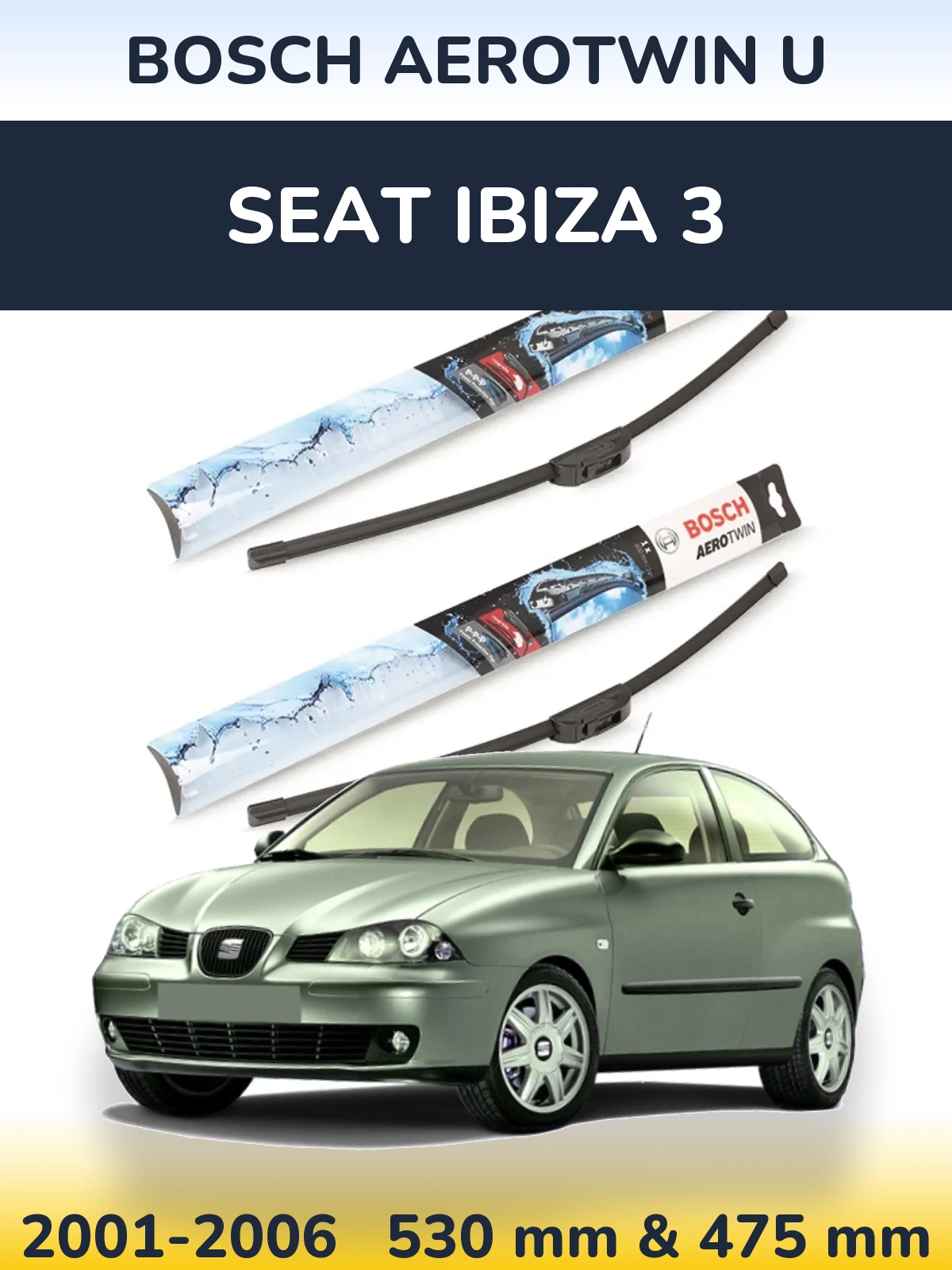 Komplet przednich wycieraczek BOSCH AeroTwin U 530 & 475 mm do SEAT Ibiza 3 2001-2006